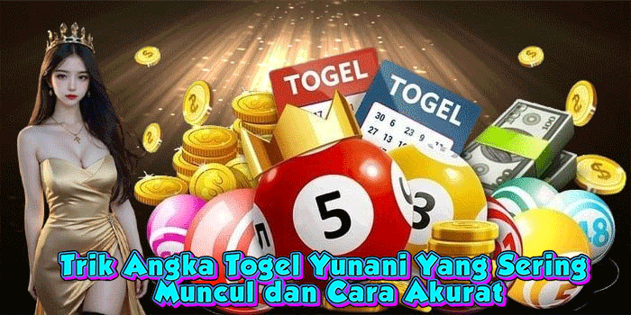Trik Angka Togel Yunani Yang Sering Muncul dan Cara Akurat